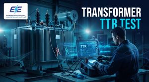 Transformer TTR Test: Procedure, Limits & Results